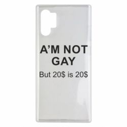 Чехол для Samsung Note 10 Plus I'm not gay, but 20$ is 20$ - PrintSalon