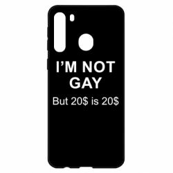 Чехол для Samsung A21 I'm not gay, but 20$ is 20$ - PrintSalon