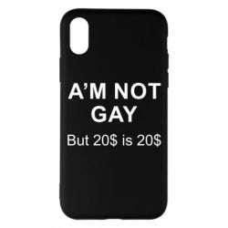 Чехол для iPhone X/Xs I'm not gay, but 20$ is 20$ - PrintSalon