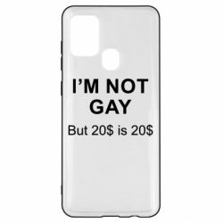 Чехол для Samsung A21s I'm not gay, but 20$ is 20$ - PrintSalon