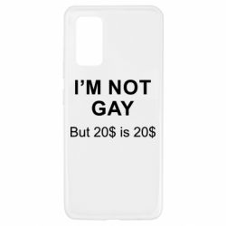 Чехол для Samsung A32 4G I'm not gay, but 20$ is 20$ - PrintSalon