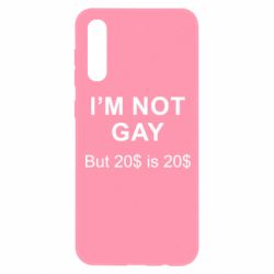 Чехол для Samsung A50 I'm not gay, but 20$ is 20$ - PrintSalon
