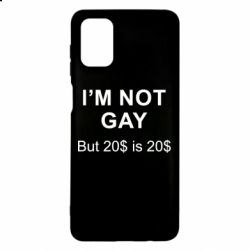 Чехол для Samsung M51 I'm not gay, but 20$ is 20$ - PrintSalon