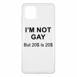 Чехол для Samsung Note 10 Lite I'm not gay, but 20$ is 20$ - PrintSalon