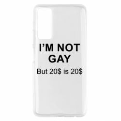 Чехол для Huawei P Smart 2021 I'm not gay, but 20$ is 20$ - PrintSalon