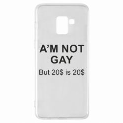 Чехол для Samsung A8+ 2018 I'm not gay, but 20$ is 20$ - PrintSalon