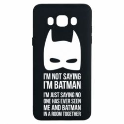 Чохол для Samsung J7 2016 I'm not saying i'm batman - PrintSalon