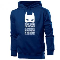 Чоловіче худі I'm not saying i'm batman - PrintSalon