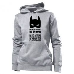 Худі жіноче I'm not saying i'm batman - PrintSalon