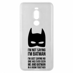 Чохол для Meizu Note 8 I'm not saying i'm batman - PrintSalon