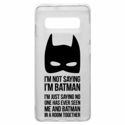Чохол для Samsung S10+ I'm not saying i'm batman - PrintSalon