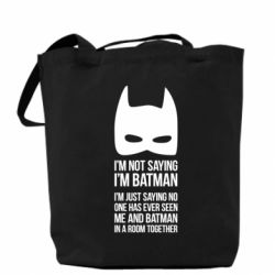 Торба I'm not saying i'm batman - PrintSalon