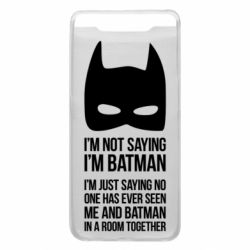 Чохол для Samsung A80 I'm not saying i'm batman - PrintSalon