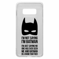 Чохол для Samsung S10e I'm not saying i'm batman - PrintSalon