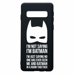 Чохол для Samsung S10 I'm not saying i'm batman - PrintSalon