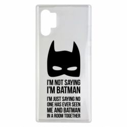 Чохол для Samsung Note 10 Plus I'm not saying i'm batman - PrintSalon