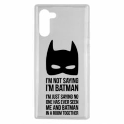 Чохол для Samsung Note 10 I'm not saying i'm batman - PrintSalon