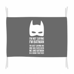 Прапор I'm not saying i'm batman - PrintSalon