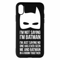 Чохол для iPhone X/Xs I'm not saying i'm batman - PrintSalon
