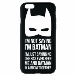 Чохол для iPhone 6/6S I'm not saying i'm batman - PrintSalon