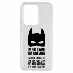 Чохол для Samsung S20 Ultra I'm not saying i'm batman - PrintSalon