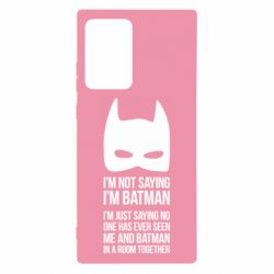 Чохол для Samsung Note 20 Ultra I'm not saying i'm batman - PrintSalon