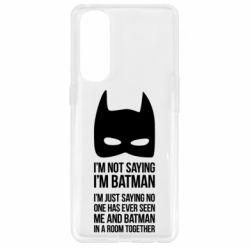 Чохол для Oppo Reno 4 Pro I'm not saying i'm batman - PrintSalon