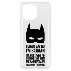 Чохол для Xiaomi Mi11 I'm not saying i'm batman - PrintSalon