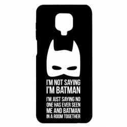 Чохол для Xiaomi Redmi Note 9S / 9Pro / 9Pro Max I'm not saying i'm batman - PrintSalon