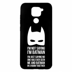 Чохол для Xiaomi Redmi Note 9 / Redmi 10X I'm not saying i'm batman - PrintSalon