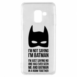 Чохол для Samsung A8 2018 I'm not saying i'm batman - PrintSalon
