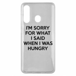 Чехол для Samsung M40 I'm sorry for what i said when i was hungry - PrintSalon