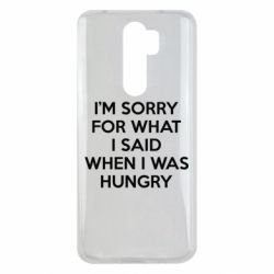 Чехол для Xiaomi Redmi Note 8 Pro I'm sorry for what i said when i was hungry - PrintSalon