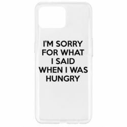 Чехол для Oppo Reno 4 Lite I'm sorry for what i said when i was hungry - PrintSalon