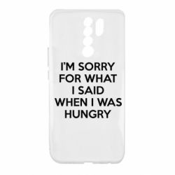 Чехол для Xiaomi Redmi 9 I'm sorry for what i said when i was hungry - PrintSalon