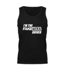 Майка чоловіча I'm the Fake Taxi Driver - PrintSalon