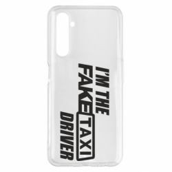 Чохол для Realme 6 Pro I'm the Fake Taxi Driver - PrintSalon