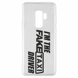Чохол для Samsung S9+ I'm the Fake Taxi Driver - PrintSalon