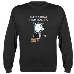 Cвитшот I need a break from reality. - PrintSalon