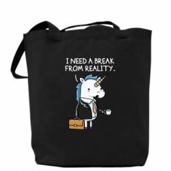 Эко-сумка I need a break from reality. - PrintSalon