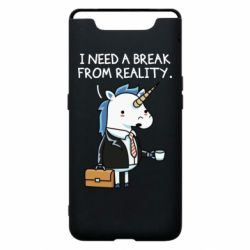 Чехол для Samsung A80 I need a break from reality. - PrintSalon