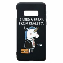 Чехол для Samsung S10e I need a break from reality. - PrintSalon