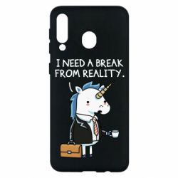 Чехол для Samsung M30 I need a break from reality. - PrintSalon