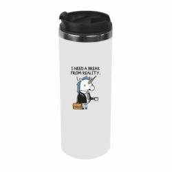 Термокружка I need a break from reality. - PrintSalon