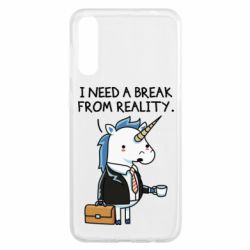 Чехол для Samsung A50 I need a break from reality. - PrintSalon