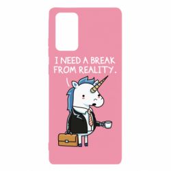 Чехол для Samsung Note 20 I need a break from reality. - PrintSalon