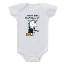 Детский бодик I need a break from reality. - PrintSalon