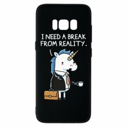 Чехол для Samsung S8 I need a break from reality. - PrintSalon
