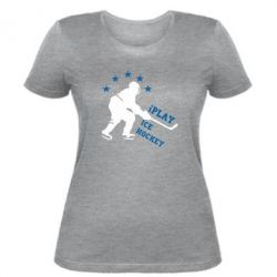 Женская футболка I play hockey - PrintSalon