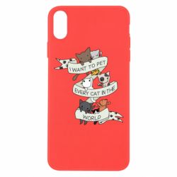Чехол для iPhone Xs Max I want to open every cat in the world - PrintSalon